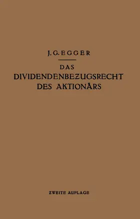 Egger | Das Dividendenbezugsrecht des Aktionärs | Buch | 978-3-642-89643-9 | www.sack.de