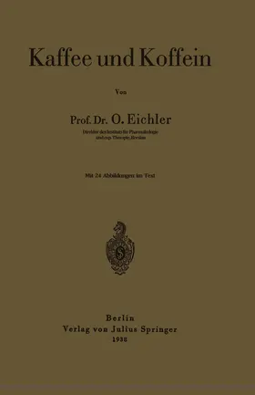 Eichler |  Kaffee und Koffein | Buch |  Sack Fachmedien