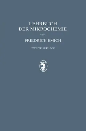 Emich | Lehrbuch der Mikrochemie | Buch | 978-3-642-89649-1 | www.sack.de