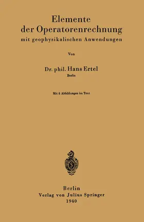 Ertel |  Elemente der Operatorenrechnung mit geophysikalischen Anwendungen | Buch |  Sack Fachmedien