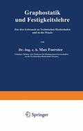 Foerster |  Graphostatik und Festigkeitslehre Für den Gebrauch an Technischen Hochschulen und in der Praxis | Buch |  Sack Fachmedien