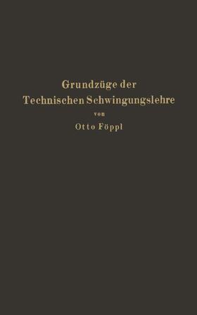 Föppl |  Grundzüge der Technischen Schwingungslehre | Buch |  Sack Fachmedien