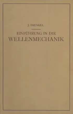 Frenkel |  Einfuhrung in die Wellenmechanik | Buch |  Sack Fachmedien