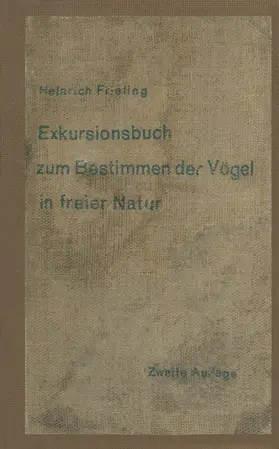 Frieling |  Exkursionsbuch zum Bestimmen der Vögel in freier Natur nach ihrem Lebensraum geordnet. Für Laien und Fachleute | Buch |  Sack Fachmedien