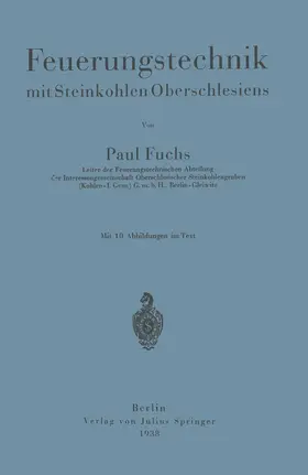 Fuchs |  Feuerungstechnik mit Steinkohlen Oberschlesiens | Buch |  Sack Fachmedien