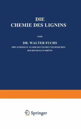 Fuchs |  Die Chemie des Lignins | Buch |  Sack Fachmedien