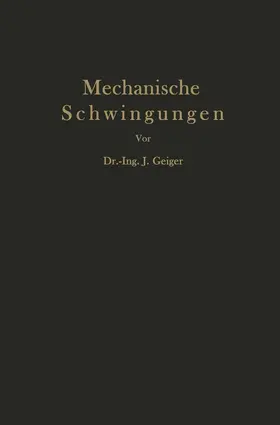 Geiger |  Mechanische Schwingungen und ihre Messung | Buch |  Sack Fachmedien