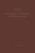 Gilg |  Grundzüge der Botanik für Pharmazeuten | Buch |  Sack Fachmedien