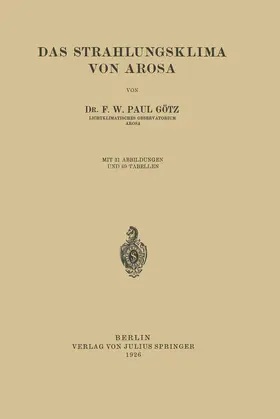 Götz | Das Strahlungsklima von Arosa | Buch | 978-3-642-89767-2 | sack.de