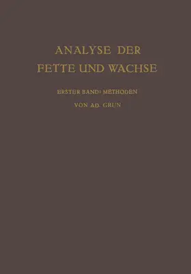 Grün |  Analyse der Fette und Wachse Sowie der Erzeugnisse der Fettindustrie | Buch |  Sack Fachmedien