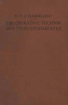 Haberland | Die Operative Technik des Tierexperimentes | Buch | 978-3-642-89786-3 | www.sack.de