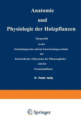 Hartig |  Anatomie und Physiologie der Holzpflanzen | Buch |  Sack Fachmedien