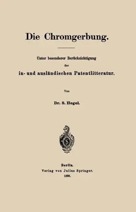 Hegel | Die Chromgerbung | Buch | 978-3-642-89814-3 | www.sack.de