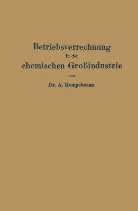 Hempelmann |  Betriebsverrechnung in der chemischen Großindustrie | Buch |  Sack Fachmedien