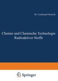Henrich |  Chemie und Chemische Technologie Radioaktiver Stoffe | Buch |  Sack Fachmedien