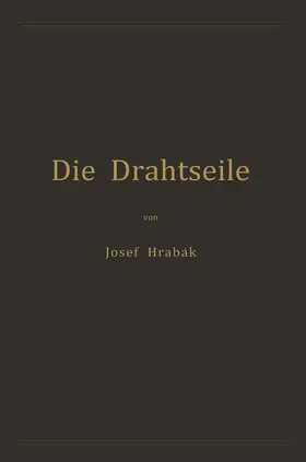 Hrabák | Die Drahtseile | Buch | 978-3-642-89888-4 | www.sack.de