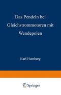 Humburg |  Das Pendeln bei Gleichstrommotoren mit Wendepolen | Buch |  Sack Fachmedien