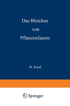 Kind | Das Bleichen der Pflanzenfasern | Buch | 978-3-642-89943-0 | sack.de