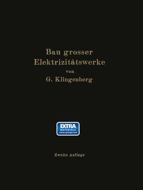 Klingenberg | Bau großer Elektrizitätswerke | Buch | 978-3-642-89951-5 | sack.de