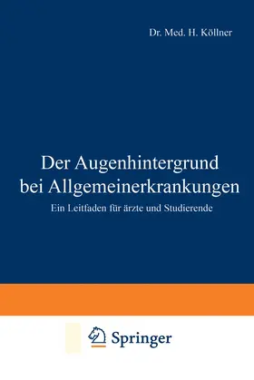 Köllner |  Der Augenhintergrund bei Allgemeinerkrankungen | Buch |  Sack Fachmedien