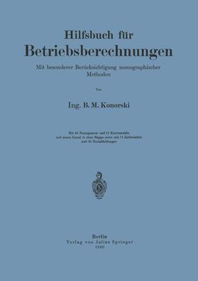 Konorski | Hilfsbuch für Betriebsberechnungen | Buch | 978-3-642-89972-0 | sack.de