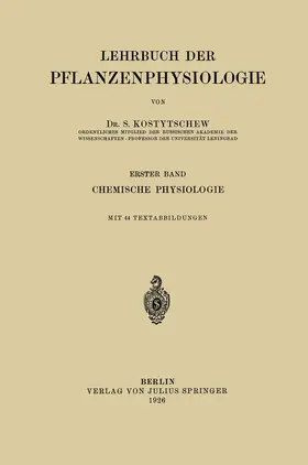 Kostytschew | Lehrbuch der Pflanzenphysiologie | Buch | 978-3-642-89975-1 | www.sack.de