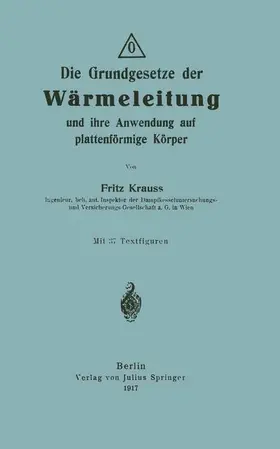 Krauss |  Die Grundgesetze der Wärmeleitung und ihre Anwendung auf plattenförmige Körper | Buch |  Sack Fachmedien