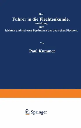 Kummer | Der Führer in die Flechtenkunde | Buch | 978-3-642-89999-7 | www.sack.de