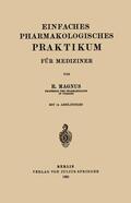 Magnus |  Einfaches Pharmakologisches Praktikum für Mediziner | Buch |  Sack Fachmedien