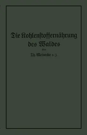 Meinecke | Die Kohlenstoffernährung des Waldes | Buch | 978-3-642-90091-4 | www.sack.de