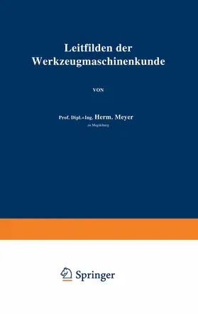 Meyer | Leitfaden der Werkzeugmaschinenkunde | Buch | 978-3-642-90105-8 | www.sack.de