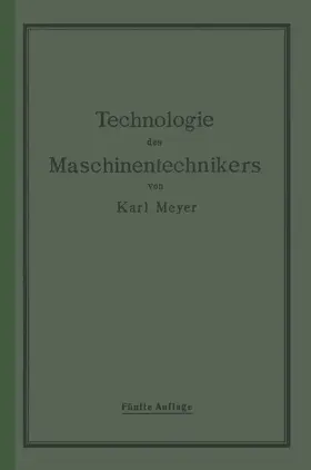 Meyer |  Die Technologie des Maschinentechnikers | Buch |  Sack Fachmedien