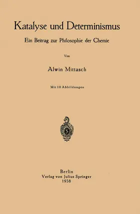 Mittasch | Katalyse und Determinismus | Buch | 978-3-642-90116-4 | www.sack.de