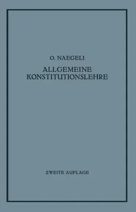 Naegeli | Allgemeine Konstitutionslehre | Buch | 978-3-642-90191-1 | sack.de