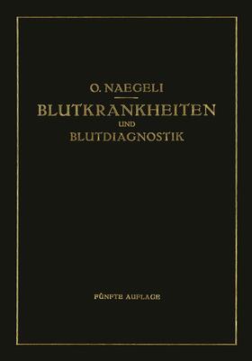 Naegeli | Blutkrankheiten und Blutdiagnostik | Buch | 978-3-642-90192-8 | sack.de