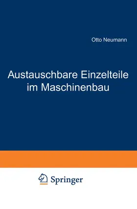 Neumann |  Austauschbare Einzelteile im Maschinenbau | Buch |  Sack Fachmedien