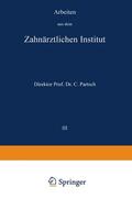Partsch |  Arbeiten aus dem Zahnärztlichen Institut der Universität Breslau | Buch |  Sack Fachmedien