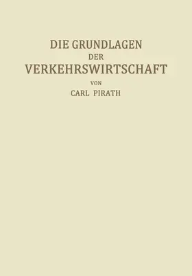 Pirath |  Die Grundlagen der Verkehrswirtschaft | Buch |  Sack Fachmedien