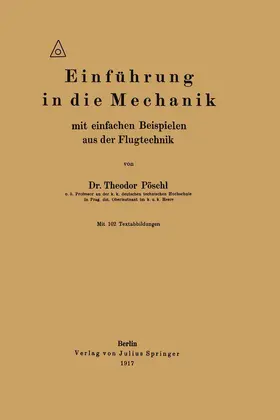 Pöschl | Einführung in die Mechanik mit einfachen Beispielen aus der Flugtechnik | Buch | 978-3-642-90258-1 | www.sack.de