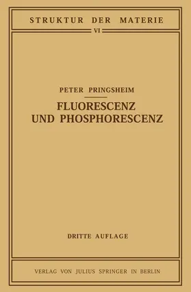 Pringsheim | Fluorescenz und Phosphorescenz im Lichte der Neueren Atomtheorie | Buch | 978-3-642-90268-0 | www.sack.de