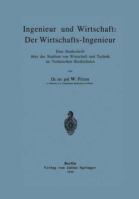 Prion | Ingenieur und Wirtschaft: Der Wirtschafts-Ingenieur | Buch | 978-3-642-90274-1 | sack.de