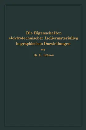 Retzow |  Die Eigenschaften elektrotechnischer Isoliermaterialien in graphischen Darstellungen | Buch |  Sack Fachmedien