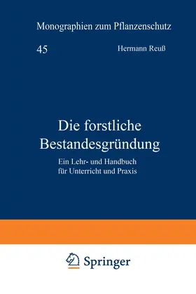 Reuß |  Die forstliche Bestandesgründung | Buch |  Sack Fachmedien
