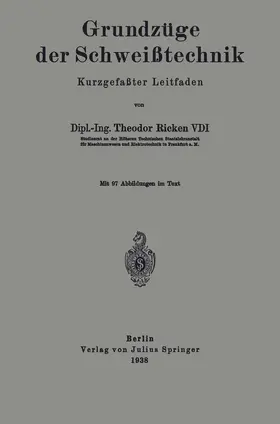 Ricken | Grundzüge der Schweißtechnik | Buch | 978-3-642-90302-1 | www.sack.de