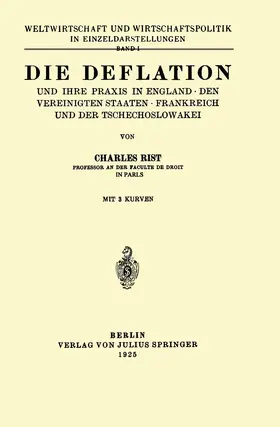 Rist |  Die Deflation und Ihre Praxis in England · den Vereinigten Staaten · Frankreich und der Tschechoslowakei | Buch |  Sack Fachmedien