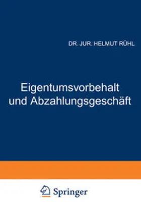 Rühl |  Eigentumsvorbehalt und Abzahlungsgeschäft | Buch |  Sack Fachmedien