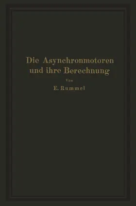 Rummel |  Die Asynchronmotoren und ihre Berechnung | Buch |  Sack Fachmedien