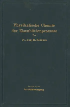 Schenck |  Einführung in die physikalische Chemie der Eisenhüttenprozesse | Buch |  Sack Fachmedien