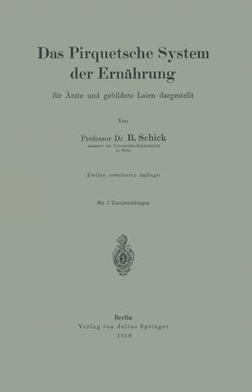 Schick | Das Pirquetsche System der Ernährung | Buch | 978-3-642-90349-6 | sack.de