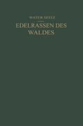 Seitz |  Edelrassen des Waldes | Buch |  Sack Fachmedien